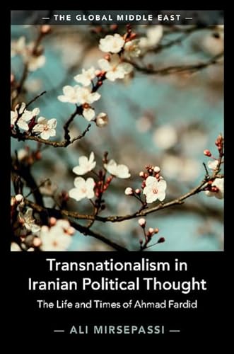 Stock image for Transnationalism in Iranian Political Thought The Life and Times of Ahmad Fardid 1 The Global Middle East, Series Number 1 for sale by PBShop.store US