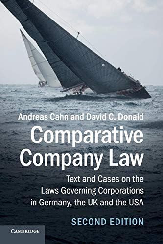 Beispielbild fr Comparative Company Law: Text and Cases on the Laws Governing Corporations in Germany, the UK and the USA [Paperback] Cahn, Andreas and Donald, David C. zum Verkauf von Brook Bookstore On Demand