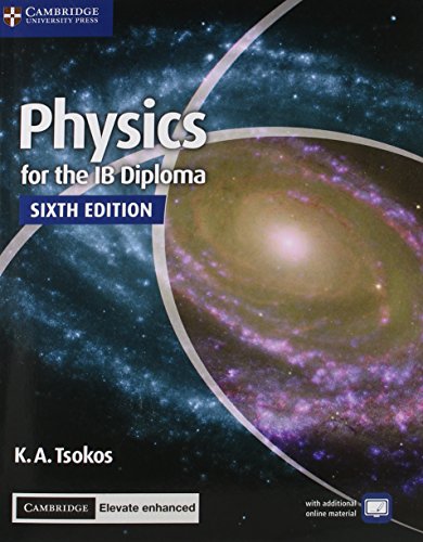 Stock image for Physics for the IB Diploma Coursebook with Cambridge Elevate Enhanced Edition (2 Years) for sale by Chiron Media