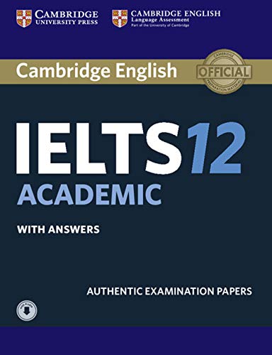 Stock image for Cambridge Ielts 12 Academic Student's Book with Answers with Audio: Authentic Examination Papers for sale by ThriftBooks-Atlanta