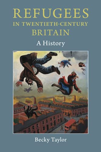 Beispielbild fr Refugees in Twentieth-Century Britain: A History zum Verkauf von Chiron Media
