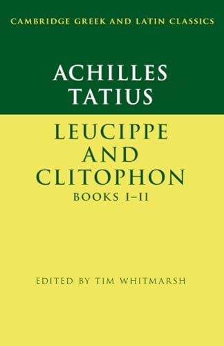 Immagine stock per Achilles Tatius: Leucippe and Clitophon Books I?II