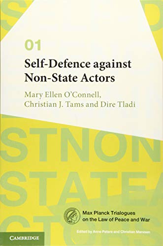 Beispielbild fr Self-Defence against Non-State Actors: 1 (Max Planck Trialogues, Series Number 1) zum Verkauf von WorldofBooks