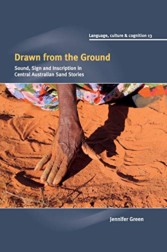 9781316645369: Drawn from the Ground: Sound, Sign and Inscription in central Australian sand stories