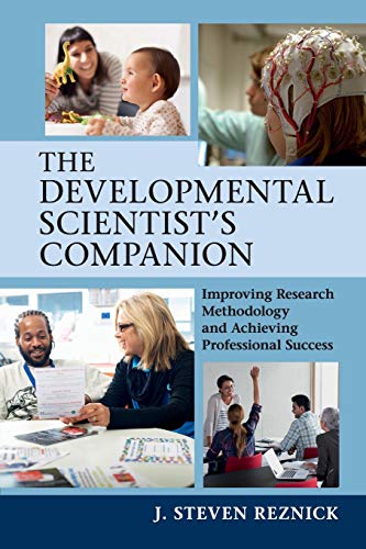 Imagen de archivo de The Developmental Scientist's Companion: Improving Research Methodology and Achieving Professional Success a la venta por BooksRun