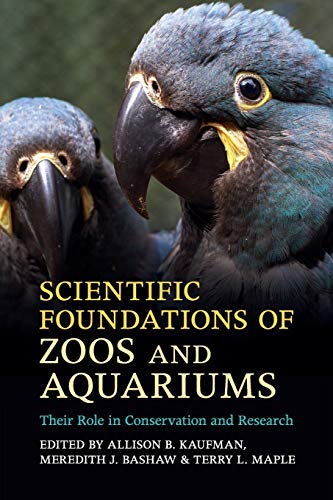 Imagen de archivo de Scientific Foundations of Zoos and Aquariums: Their Role in Conservation and Research a la venta por Textbooks_Source