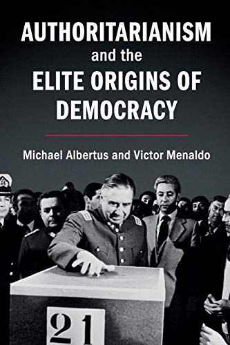 Imagen de archivo de Authoritarianism and the Elite Origins of Democracy a la venta por Better World Books