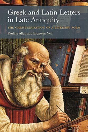 9781316649503: Greek and Latin Letters in Late Antiquity: The Christianisation of a Literary Form