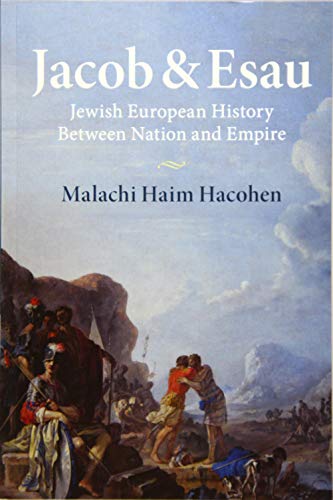 Beispielbild fr Jacob & Esau: Jewish European History Between Nation and Empire zum Verkauf von Books From California
