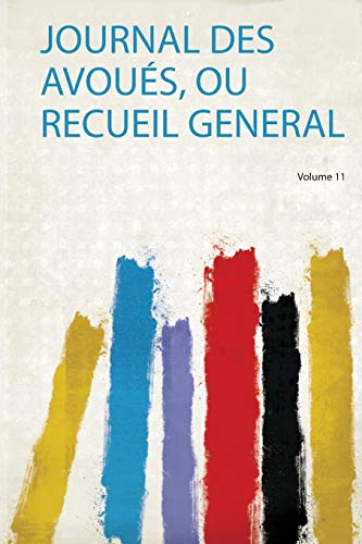 Stock image for Journal Des Avou s, Ou Recueil General (1) for sale by THE SAINT BOOKSTORE