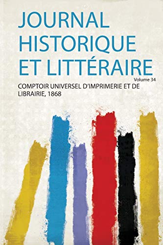 Stock image for Journal Historique Et Litt raire (1) for sale by THE SAINT BOOKSTORE