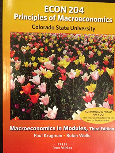Stock image for Econ 204 Principles of Macroeconomics Colorado State University for sale by Better World Books
