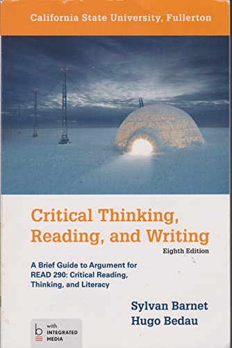 Stock image for Critical Thinking, Reading, and Writing: A Brief Guide to Argument for READ 290: Critical Reading, Thinking, and Literacy (California State University Fullerton Custom) for sale by HPB-Red