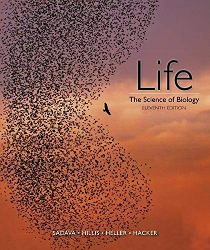 Life: The Science of Biology - Sadava, David E.; Hillis, David M.; Heller, H. Craig; Hacker, Sally D.