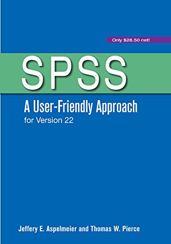 Imagen de archivo de SPSS: A User-Friendly Approach for Version 22 a la venta por HPB-Red