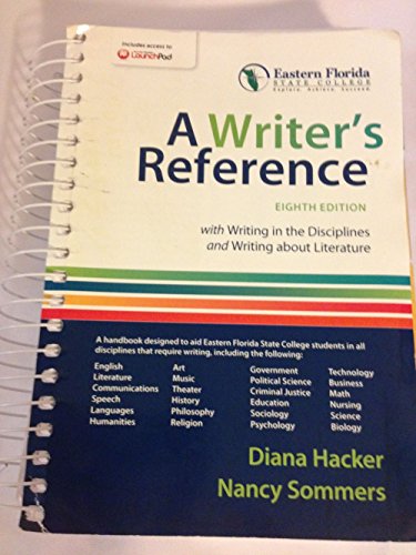 Stock image for A WRITER'S REFERENCE EIGHT EDITION EASTERN FLORIDA STATE COLLEGE WITH WRITING IN THE DISCIPLINES AND WRITING ABOUT LITERATURE for sale by Better World Books