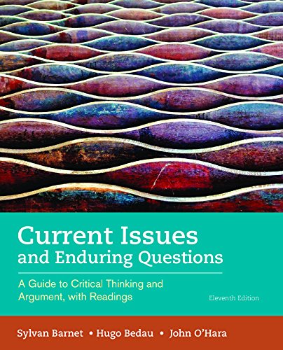 Imagen de archivo de Current Issues and Enduring Questions: A Guide to Critical Thinking and Argument, with Readings a la venta por Indiana Book Company