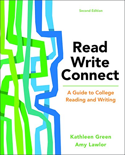 9781319035969: Read, Write, Connect: A Guide to College Reading and Writing