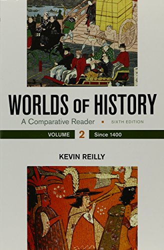 Imagen de archivo de Worlds of History, Volume 2 : A Comparative Reader, Since 1400 a la venta por Better World Books