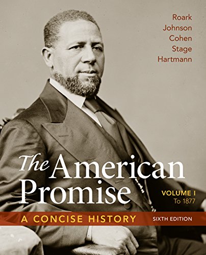 Beispielbild fr The American Promise: A Concise History, Volume 1: To 1877 zum Verkauf von Orion Tech