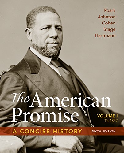 Stock image for The American Promise: A Concise History, Volume 1: To 1877 for sale by SecondSale
