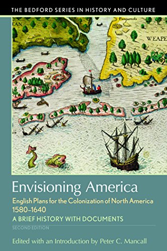 Stock image for Envisioning America: English Plans for the Colonization of North America (Bedford Series in History and Cultural) for sale by More Than Words