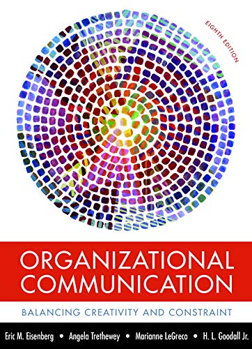 Imagen de archivo de Organizational Communication : Balancing Creativity and Constraint a la venta por Better World Books