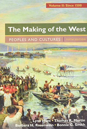 9781319055011: The Making of the West, Volume 2: Since 1500 & Launchpad for the Making of the West 5e (Six Month Access) [With Access Code]