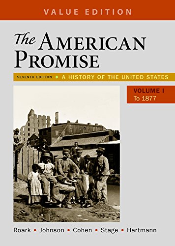 9781319061999: The American Promise: A History of the United States To 1877: Value Edition