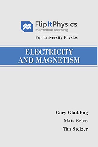 Imagen de archivo de FlipItPhysics for University Physics: Electricity and Magnetism (Volume Two) a la venta por BookHolders