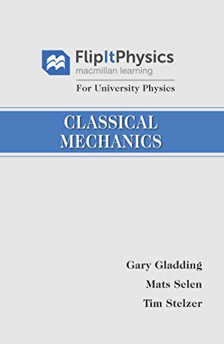 Stock image for FlipItPhysics for University Physics: Classical Mechanics (Volume One) for sale by BooksRun