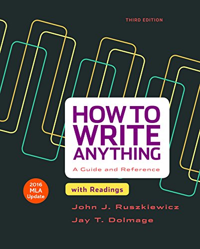 Stock image for How to Write Anything with Readings with 2016 MLA Update: A Guide and Reference for sale by BookHolders