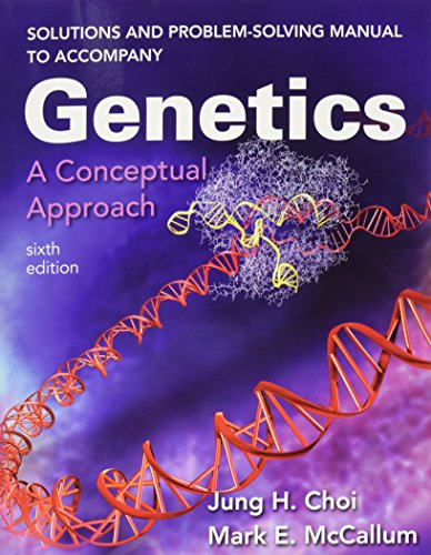 Stock image for Solutions & Problem Solving Manual to Accompany Genetics A Conceptual Approach Sixth Edition for sale by Harry Alter