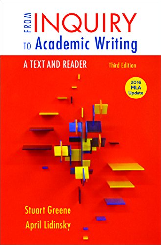 Beispielbild fr From Inquiry to Academic Writing: a Text and Reader, 2016 MLA Update Edition zum Verkauf von Better World Books
