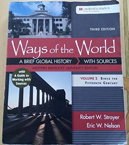 Stock image for Ways of the World A Brief Global History with sources Western Kentucky University Edition Vol 2 Since the 15th Century for sale by SecondSale