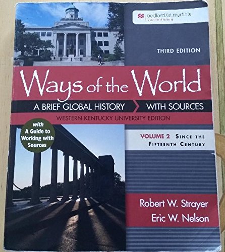 Stock image for Ways of the World A Brief Global History with sources Western Kentucky University Edition Vol 2 Since the 15th Century for sale by Better World Books