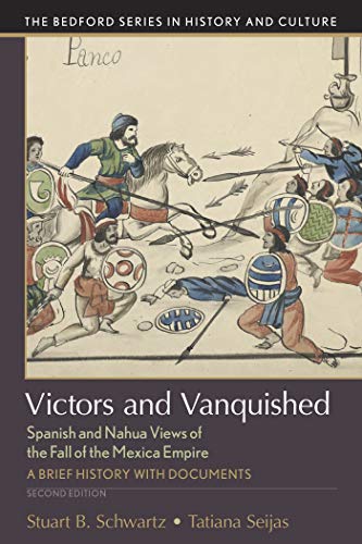 Beispielbild fr Victors and Vanquished : Spanish and Nahua Views of the Fall of the Mexica Empire zum Verkauf von Better World Books