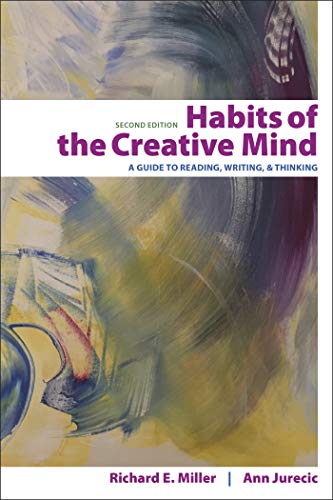 Imagen de archivo de Habits of the Creative Mind: A Guide to Reading, Writing, and Thinking a la venta por Textbooks_Source