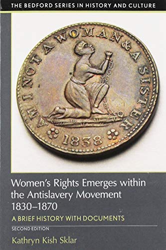 9781319113124: Women's Rights Emerges within the Antislavery Movement, 1830-1870: A Short History with Documents