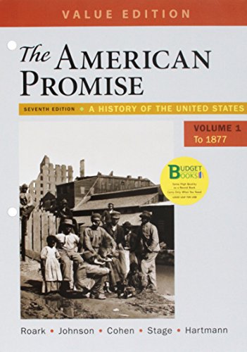 Stock image for Loose-leaf Version for The American Promise, Value Edition, Volume 1 7E & LaunchPad for The American Promise and The American Promise Value Edition 7E (Twelve Month Access) for sale by Textbooks_Source