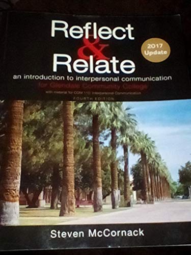 Stock image for Reflect & Relate : an Introduction to Interpersonal Communication for GCC : 2017 Update for sale by Mahler Books