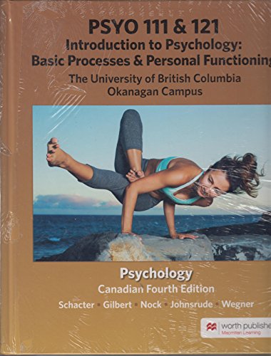 Stock image for PSYO 111 & 121 Introduction to Psychology: Basic Processes & Personal Functioning The University of British Columbia Okanagan Campus Psychology Canadian Fourth Edition for sale by Better World Books: West
