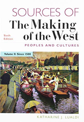 9781319154523: Sources of the Making of the West, Volume II: Peoples and Cultures: Peoples and Cultures: Since 1500: 2
