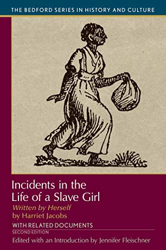 Beispielbild fr Incidents in the Life of A Slave Girl, Written by Herself: With Related Documents (Bedford Series in History and Culture) zum Verkauf von BooksRun