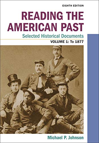 Beispielbild fr Reading the American Past: Selected Historical Documents, Volume 1: To 1877 zum Verkauf von BooksRun