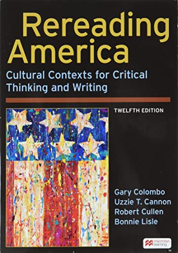 Beispielbild fr Rereading America: Cultural Contexts for Critical Thinking and Writing zum Verkauf von Facetextbooks