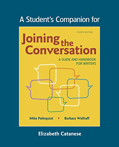 Imagen de archivo de A Student's Companion for Joining the Conversation: A Guide and Handbook for Writers a la venta por Revaluation Books