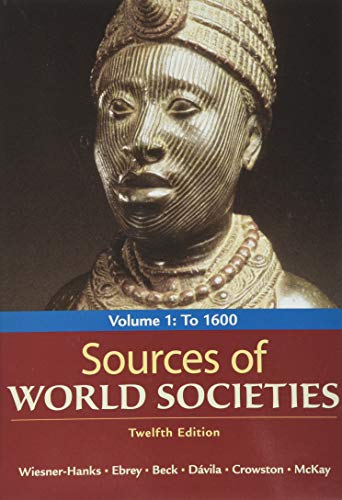 Imagen de archivo de Sources of World Societies, Volume 1: To 1600 a la venta por A Team Books