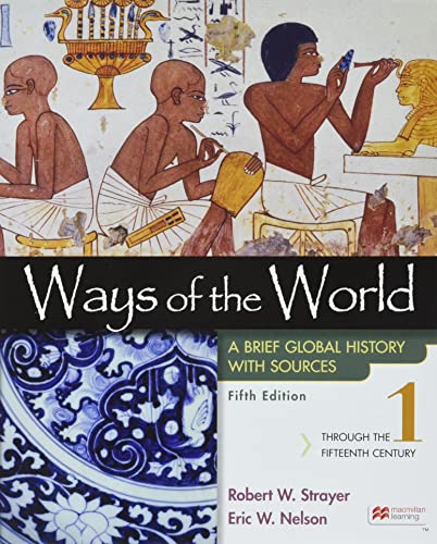 

Ways of the World with Sources, Volume 1: A Brief Global History