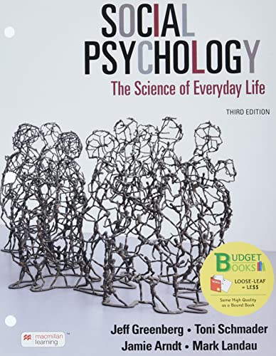 

Loose-leaf Version for Social Psychology: The Science of Everyday Life